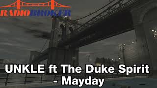 GTA IV Soundtrack:UNKLE ft The Duke Spirit - &quot;Mayday&quot;