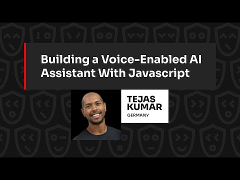 Building a Voice-Enabled AI Assistant With Javascript – Tejas Kumar, JSNation 2023