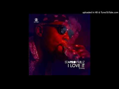 Starboywillz - I Love It (cover)