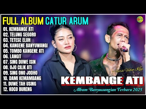 Album Catur Arum 💞 KEMBANGE ATI - TELUNG SEGORO - Kendang Kempul Banyuwangi Full Album - Trending