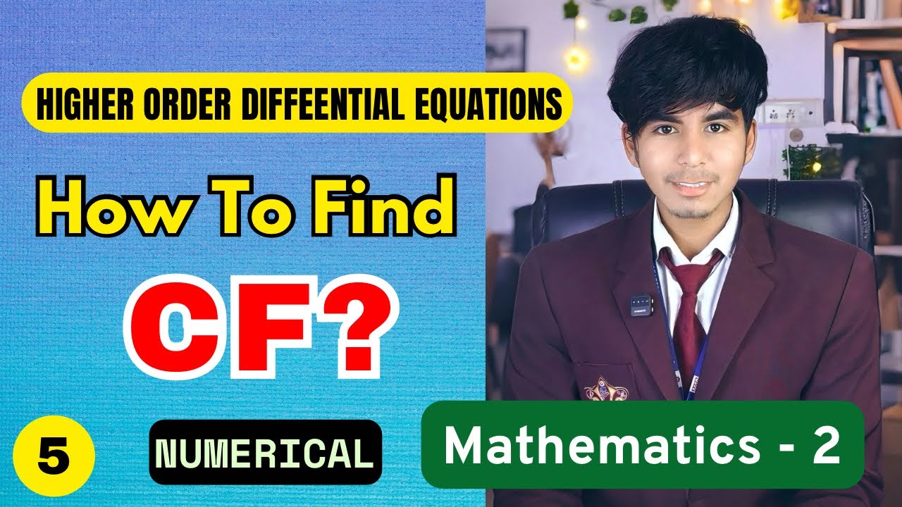 How to Find CF? | Higher Order Differential Equations | Mathematics - 2 RGPV |