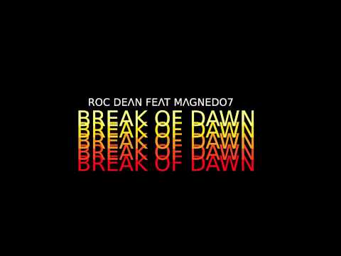 Roc Dean feat Magnedo7-Break of Dawn