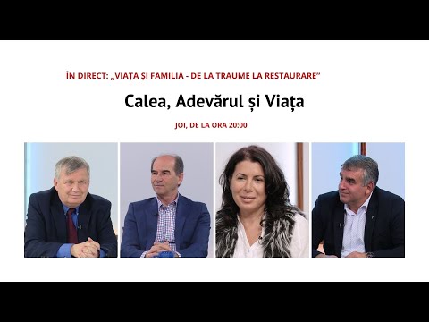 LIVE:  „Viața și familia - de la traume la restaurare" | Calea, Adevărul și Viața, 4 martie 2021