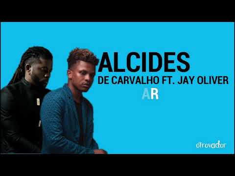 Alcides de Carvalho Feat Jay Oliver- LEMBRAR[Letra Video]