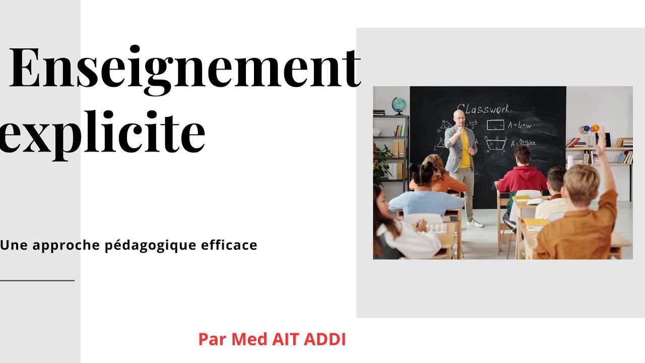 L'enseignement explicite : Une approche pédagogique efficace