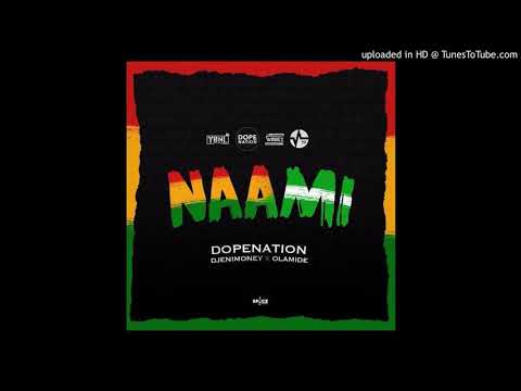 DopeNation x Olamide X Dj Enimoney - Naami (Prod By MOG) (www.Ghanasongs.com)