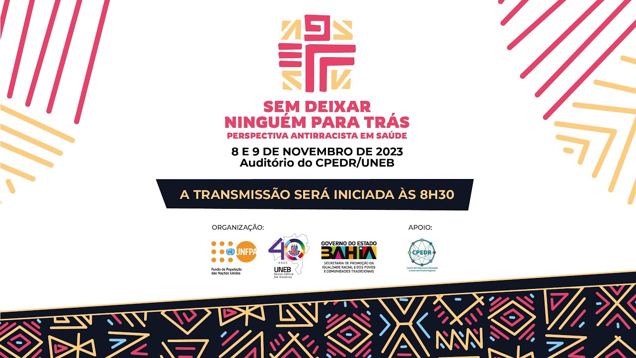 Dia 01 | 09/11 | Seminário Sem Deixar Ninguém para Trás: perspectiva antirracista em saúde
