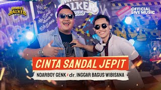Download lagu NDARBOY GENK ft. dr. INGGAR BAGUS WIBISANA - CINTA SANDAL JEPIT 'HAPPY ENDINGE'( Live Music) mp3