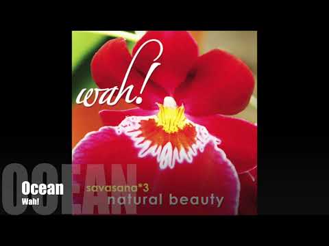 Wah! SAVASANA 3: NATURAL BEUATY - Ocean