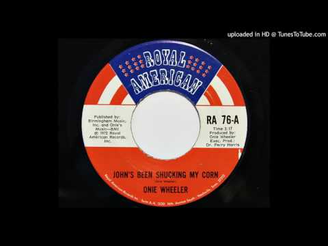 Onie Wheeler - John's Been Shucking My Corn (Royal American 76)