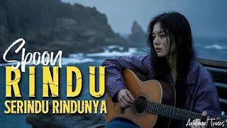 Download lagu Suaranya Sakit Banget!! RINDU SERINDU RINDUNYA - Spoon│Lagu Ini Selalu Bikin Sedih by Aratana Tunes mp3 Download lagu Suaranya Sakit Banget!! RINDU SERINDU RINDUNYA - Spoon│Lagu Ini Selalu Bikin Sedih by Aratana Tunes mp3
