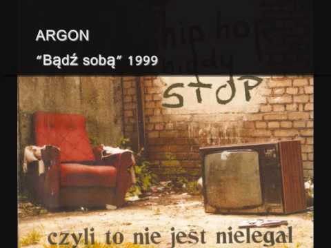 Argon - Bądź sobą