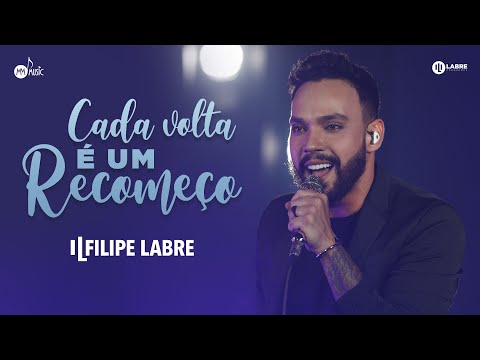 Filipe Labre - CADA VOLTA É  UM RECOMEÇO