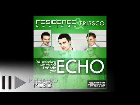 Residence Deejays & Frissco - ECHO