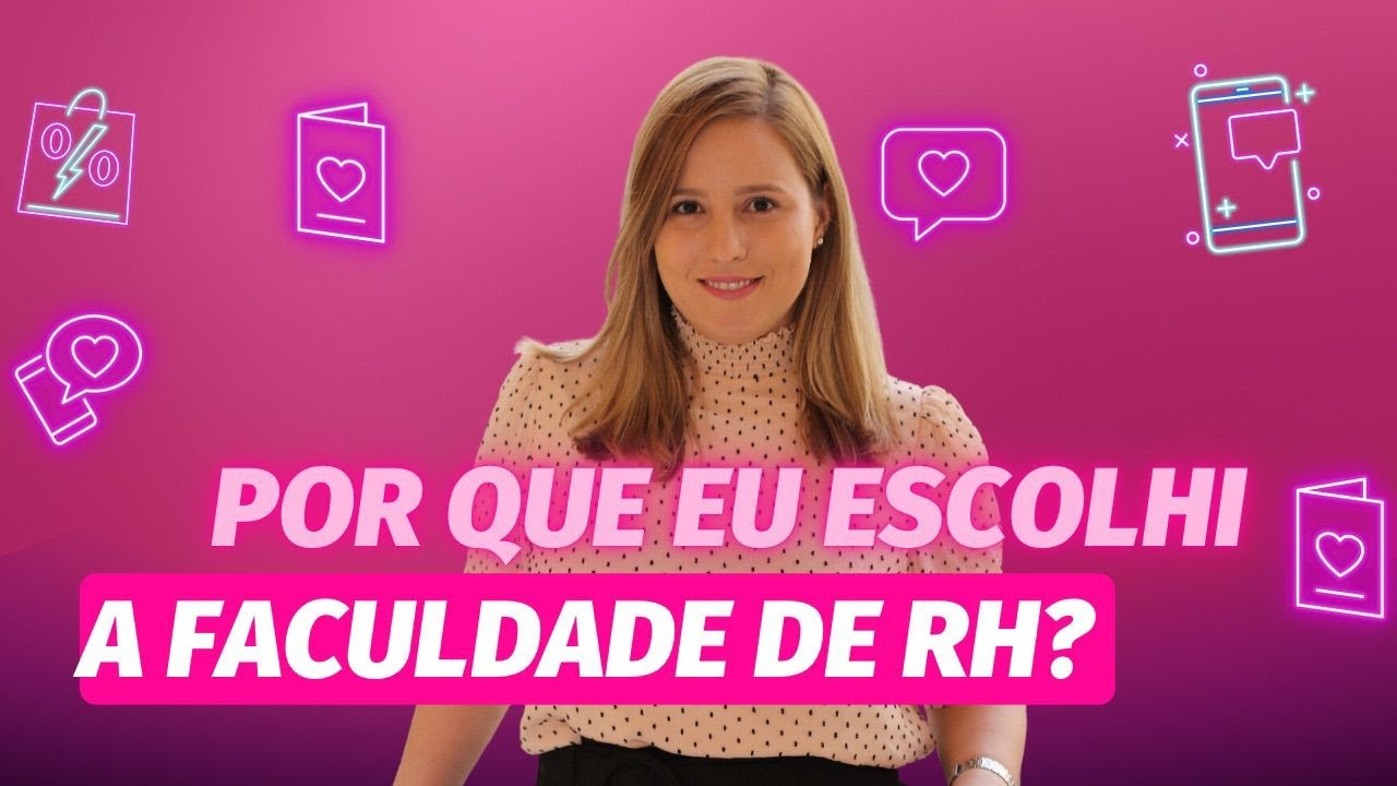 POR QUE EU ESCOLHI A FACULDADE DE RH?