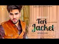 Teri Jacket | Inder Chahal | New Punjabi Song 2022 Latest Punjabi Songs @Team6Music