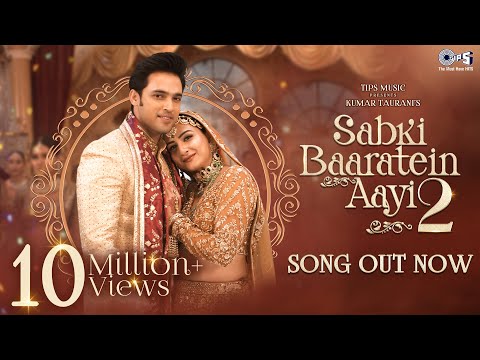 Sabki Baaratein Aayi 2 — watch video