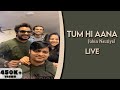Tum Hi Aana (Live) || Jubin Nautiyal || Aditya Dev || Kunal Vermaa || Payal Dev