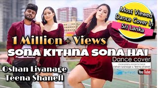 Sona Kithna Sona Hai Dance Cover  Teena Ft @OshanL