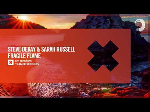 Steve Dekay & Sarah Russell - Fragile Flame [Amsterdam Trance] Extended