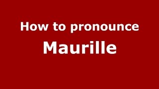 How to pronounce Maurille