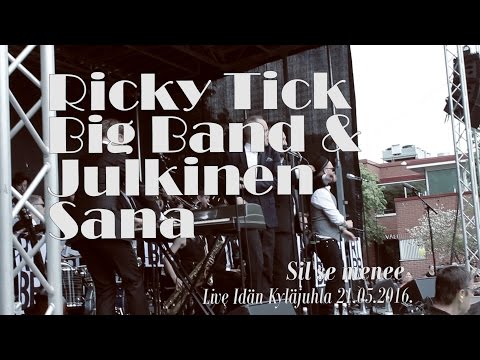RICKY TICK BIG BAND - "Siel Se Menee" - Live Idän Kyläjuhla 2016 (HD 1080)