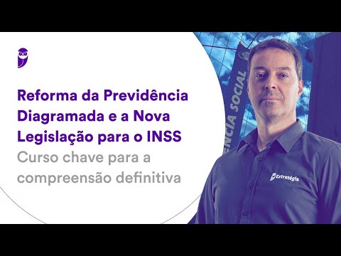 Reforma da Previdência Diagramada e a Nova Legislação para o INSS