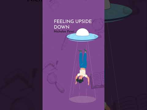 Feeling Upside Down by Nicholas Pesci