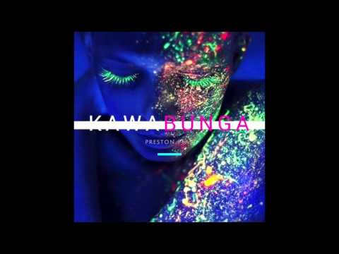 Kawabunga (Original) - Preston Peat