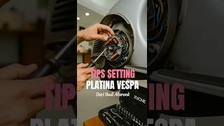 Download lagu Cara Stel Platina yang Bener dari Ahlinya! #vespa #tips mp3