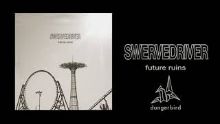 Swervedriver - Future Ruins
