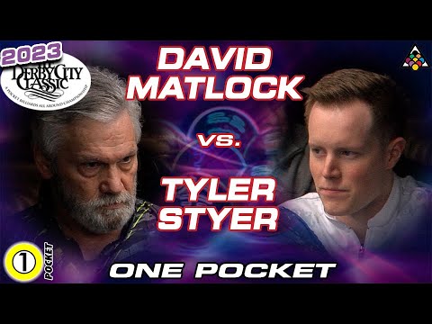 DAVID MATLOCK vs TYLER STYER - 2023 DERBY CITY CLASSIC ONE POCKET DIVISION