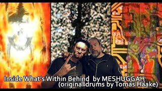#118 INSIDE WHAT&#39;S WITHIN BEHIND by MESHUGGAH (Tomas Haake) - Drum Rendition