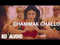 Chammak Challo 8D Audio | Ra one |  Shahrukh Khan | Kareena Kapoor