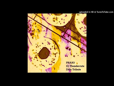 Praso e Dj Thundercuts - Dilla Tribute (Mixtape)