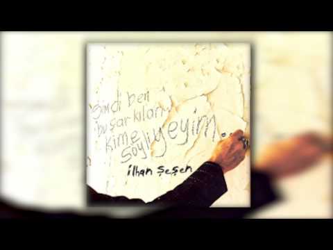 İlhan Şeşen - Ozanlara İnat