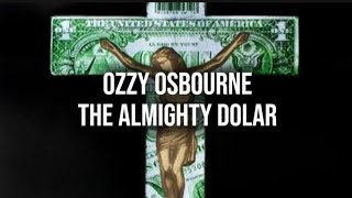 The almighty dollar//Ozzy Osbourne//Sub. español (Sin audio por Copyright)