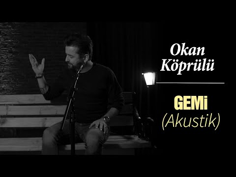 Okan Köprülü - Gemi (Akustik)