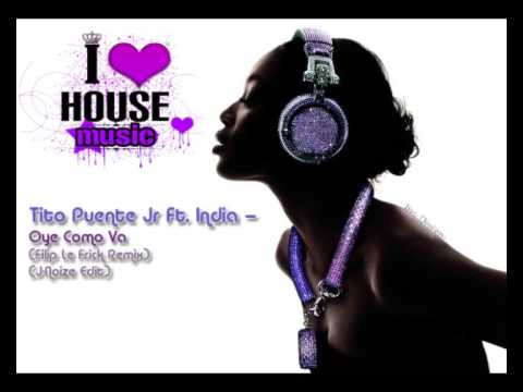 Tito Puente Jr Ft. India - Oye Como Va (Filip Le Frick Remix) (J-Noize Edit)