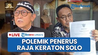 LIVE: Polemik Penerus Paku Buwono XIII, Tedjowulan Sebut Deklarasi oleh Putra Mahkota Terlalu Dini