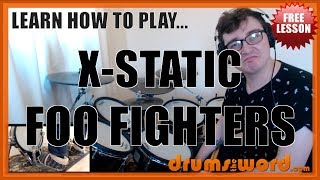 ? X-Static (Foo Fighters) ? FREE Video Drum Lesson | How To Play BEATS & FILLS (Dave Grohl)
