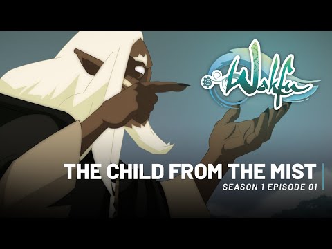 WAKFU S01E01 - The Child from the Mist