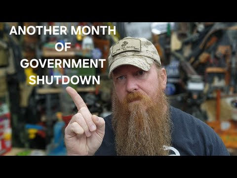 IT'S BAD - ANOTHER MONTH OF GOVERNMENT SHUTDOWN