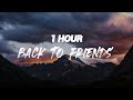 Sombr Back To Friends 1 HOUR