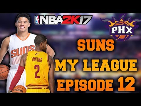 "Expansion Team" Suns My League Ep.12 - NBA 2K17