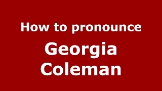 How to pronounce Georgia Coleman