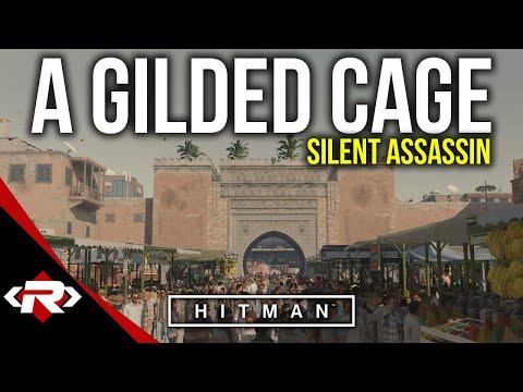 Hitman | Episode 3 - Marrakesh: A Gilded Cage [Silent Assassin] (Too Big to Fail Achievement/Trophy)