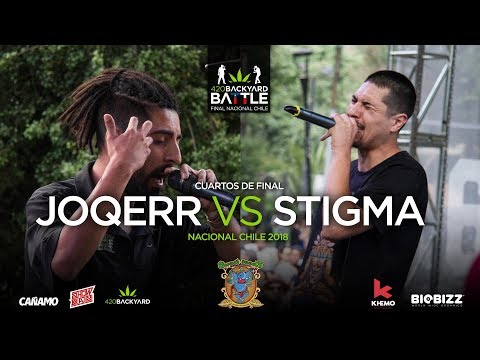 JOQERR vs STIGMA (BATALLON) 4tos Nacional Chile 2018. 420 Backyard Battle