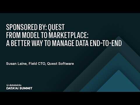 Watch: Sponsored By: Quest | From Model to Marketplace: A Better Way to Manage Data End-To-End
