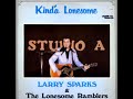 Kinda Lonesome [1979] - Larry Sparks & The Lonesome Ramblers